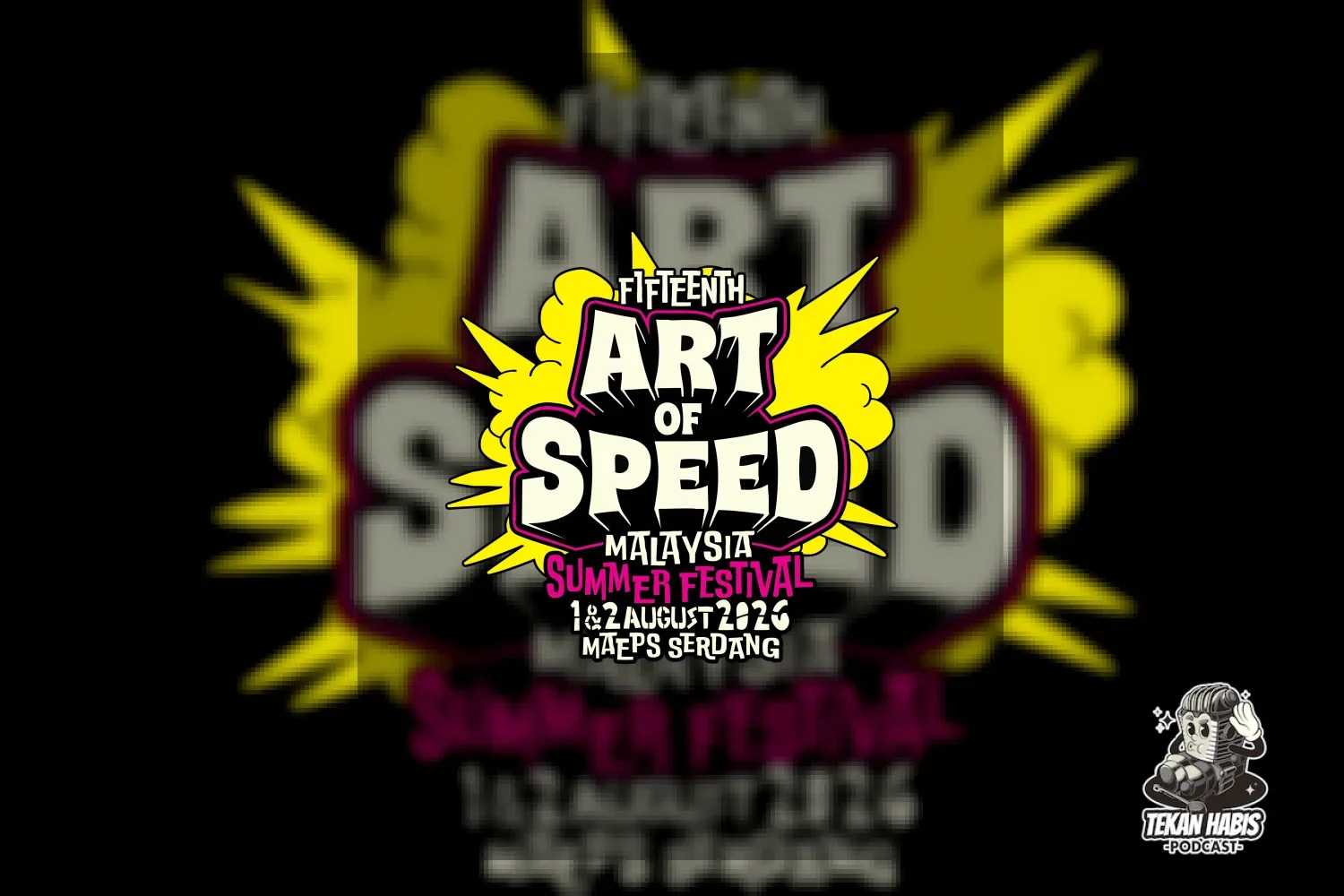 ART OF SPEED 2026 KEMBALI DI MAEPS, SERDANG 1 & 2 OGOS